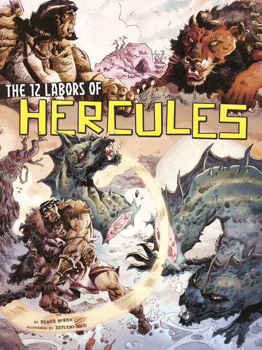 Title details for The 12 Labors of Hercules by Blake Hoena - Available